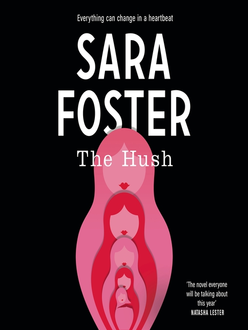 Title details for The Hush by Sara Foster - Available